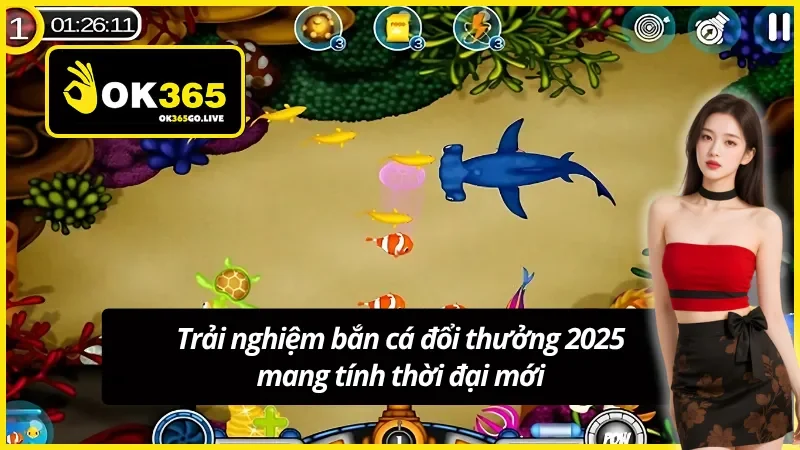 Khám phá bắn cá OK365 giải trí cực đỉnh