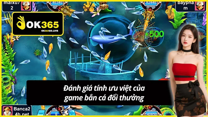 Những điểm mạnh tạo nên thương hiệu bắn cá đổi thưởng 2025