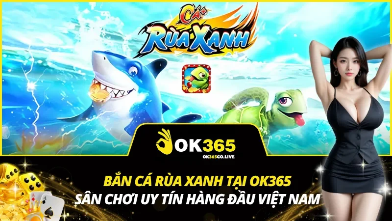 Bắn Cá Rùa Xanh