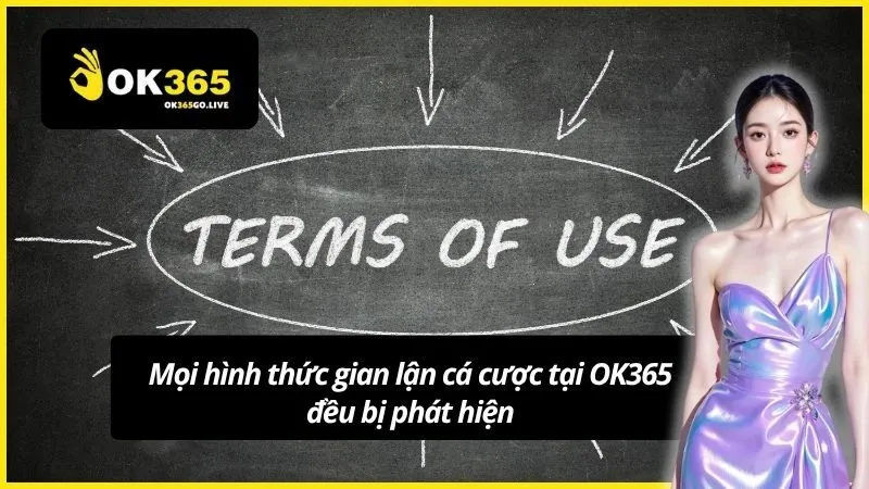 Mọi hình thức gian lận cá cược tại OK365 đều bị phát hiện