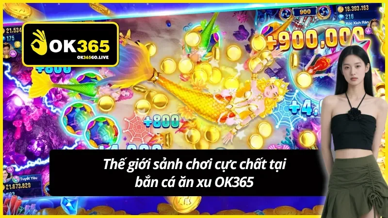 Khám phá các sảnh game cực chất từ bắn cá ăn xu