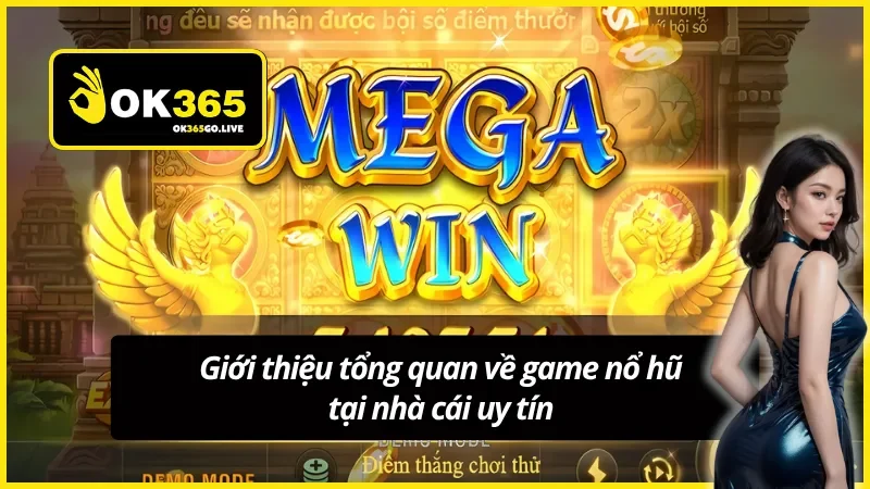 Giới thiệu tổng quan về game nổ hũ tại nhà cái uy tín