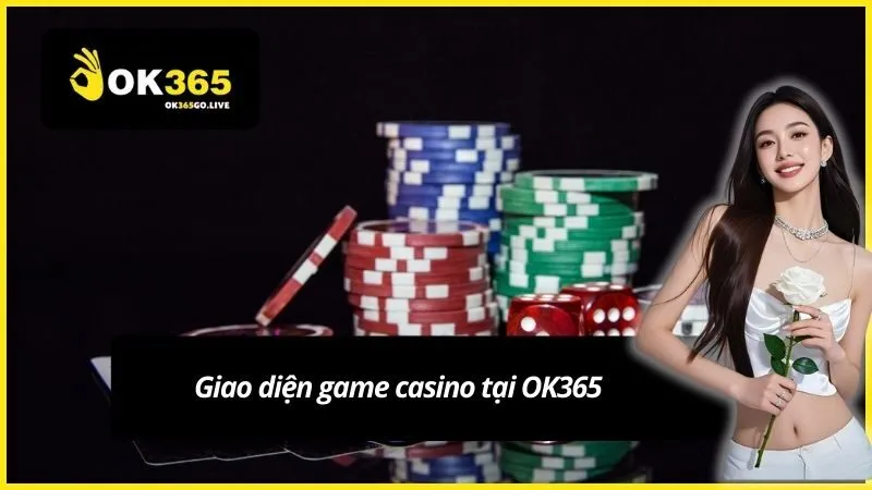 Giao diện game casino tại OK365