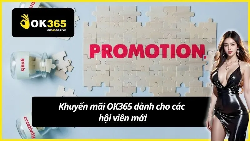 Khuyến mãi OK365 dành cho các hội viên mới
