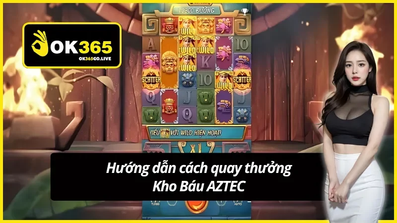 Cách để tân thủ quay slot kho báu Aztec