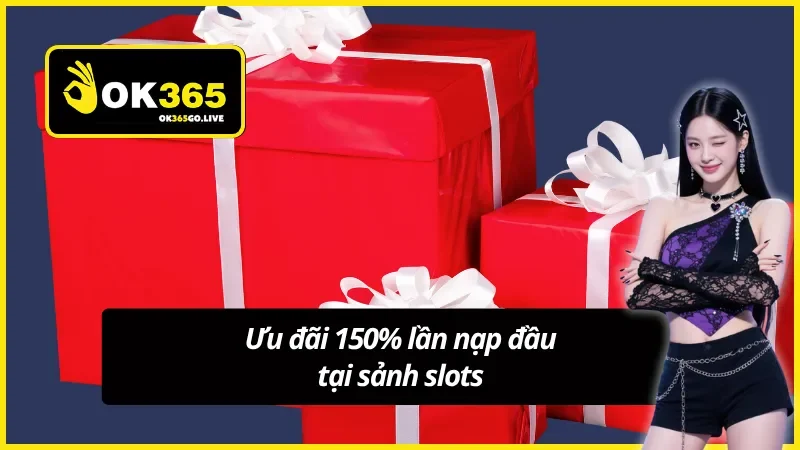 Ưu đãi cực khủng khi nạp đầu tại sảnh slots