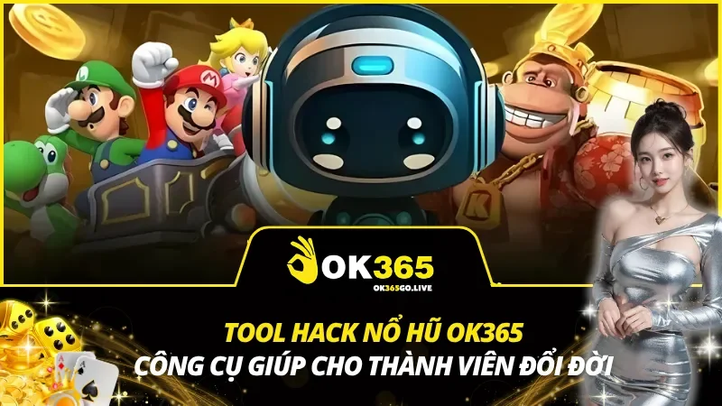 Tool Hack Nổ Hũ OK365