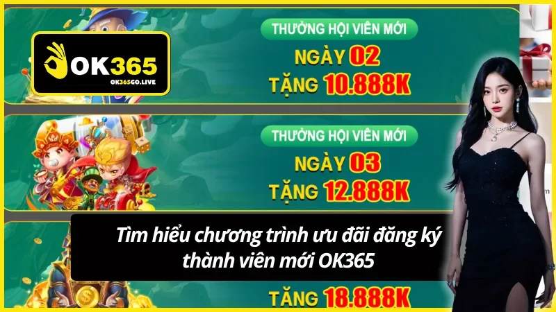 Khám phá ưu đãi đăng ký thành viên mới tại OK365
